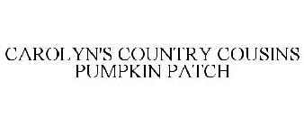 CAROLYN'S COUNTRY COUSINS PUMPKIN PATCH