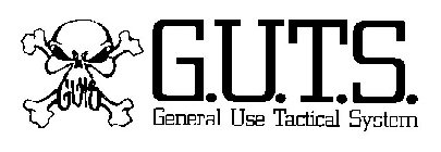 GUTS G.U.T.S. GENERAL USE TACTICAL SYSTEM