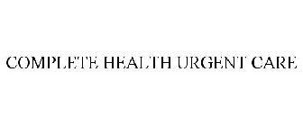 COMPLETE HEALTH URGENT CARE