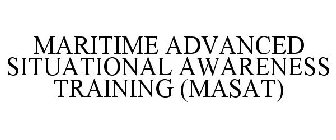 MARITIME ADVANCED SITUATIONAL AWARENESS TRAINING (MASAT)