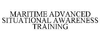 MARITIME ADVANCED SITUATIONAL AWARENESS TRAINING