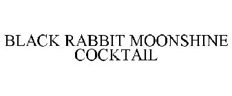 BLACK RABBIT MOONSHINE COCKTAIL