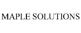 MAPLE SOLUTIONS
