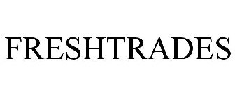 FRESHTRADES