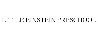 LITTLE EINSTEIN PRESCHOOL