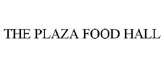 THE PLAZA FOOD HALL