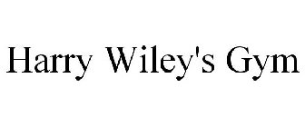 HARRY WILEY'S GYM