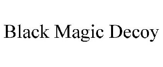 BLACK MAGIC