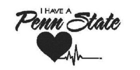 I HAVE A PENN STATE