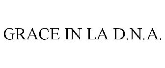 GRACE IN LA D.N.A.