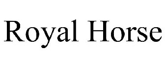 ROYAL HORSE