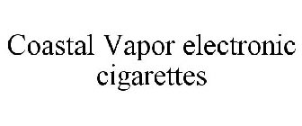 COASTAL VAPOR ELECTRONIC CIGARETTES