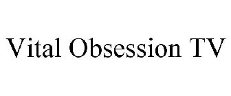 VITAL OBSESSION TV