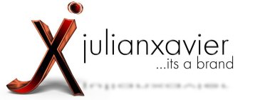 JX JULIAN XAVIER ...ITS A BRAND