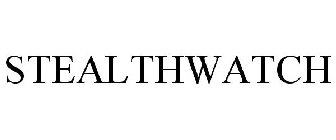 STEALTHWATCH