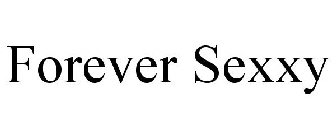 FOREVER SEXXY