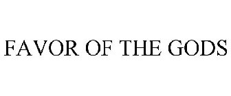 FAVOR OF THE GODS