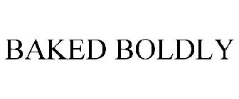 BAKED BOLDLY