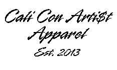 CALI CON ARTI$T APPAREL EST. 2013