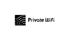 PRIVATE WIFI