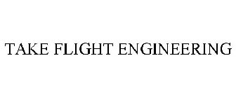 TAKE FLIGHT ENGINEERING