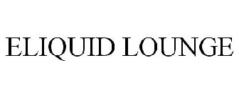 ELIQUID LOUNGE
