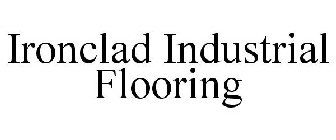 IRONCLAD INDUSTRIAL FLOORING