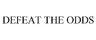 DEFEAT THE ODDS