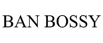 BAN BOSSY