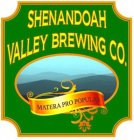 SHENANDOAH VALLEY BREWING CO. MATERA PRO POPULAS