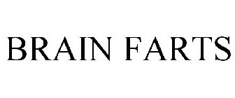 BRAIN FARTS