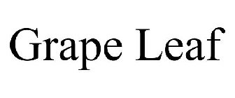 GRAPE LEAF