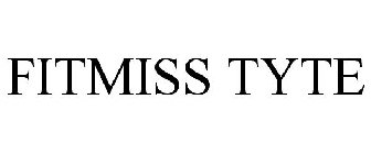 FITMISS TYTE