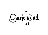 SANCTIFIED