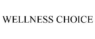 WELLNESS CHOICE