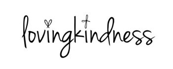 LOVINGKINDNESS