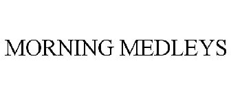 MORNING MEDLEYS