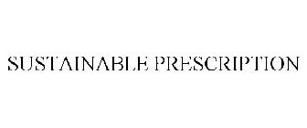 SUSTAINABLE PRESCRIPTION