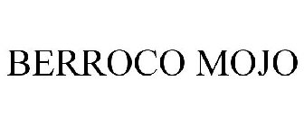 BERROCO MOJO