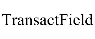 TRANSACTFIELD