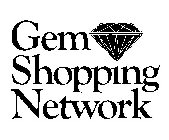 GEM SHOPPING NETWORK