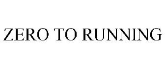 ZERO TO RUNNING