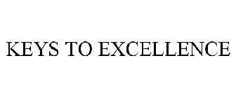 KEYS TO EXCELLENCE