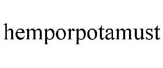 HEMPORPOTAMUST