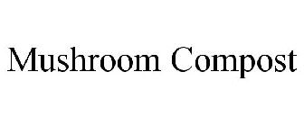 MUSHROOM COMPOST
