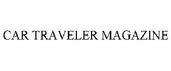 CAR TRAVELER MAGAZINE