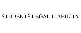 STUDENTS LEGAL LIABILITY