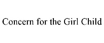 CONCERN FOR THE GIRL CHILD