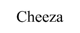 CHEEZA