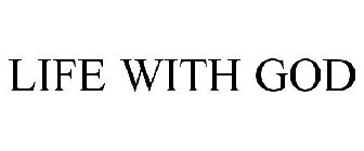 LIFE WITH GOD